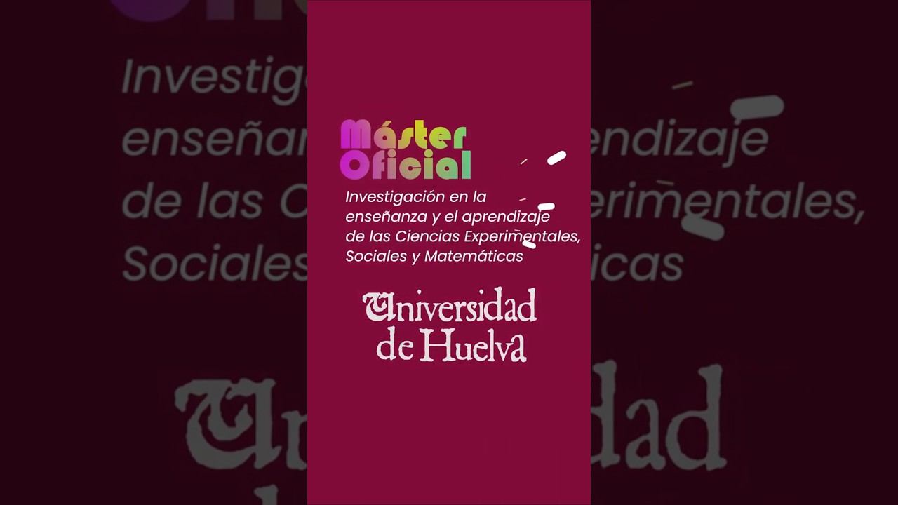 Máster Oficial en Investigación en la enseñanza y el aprendizaje de las Ciencias Experimentales, Sociales y Matemáticas