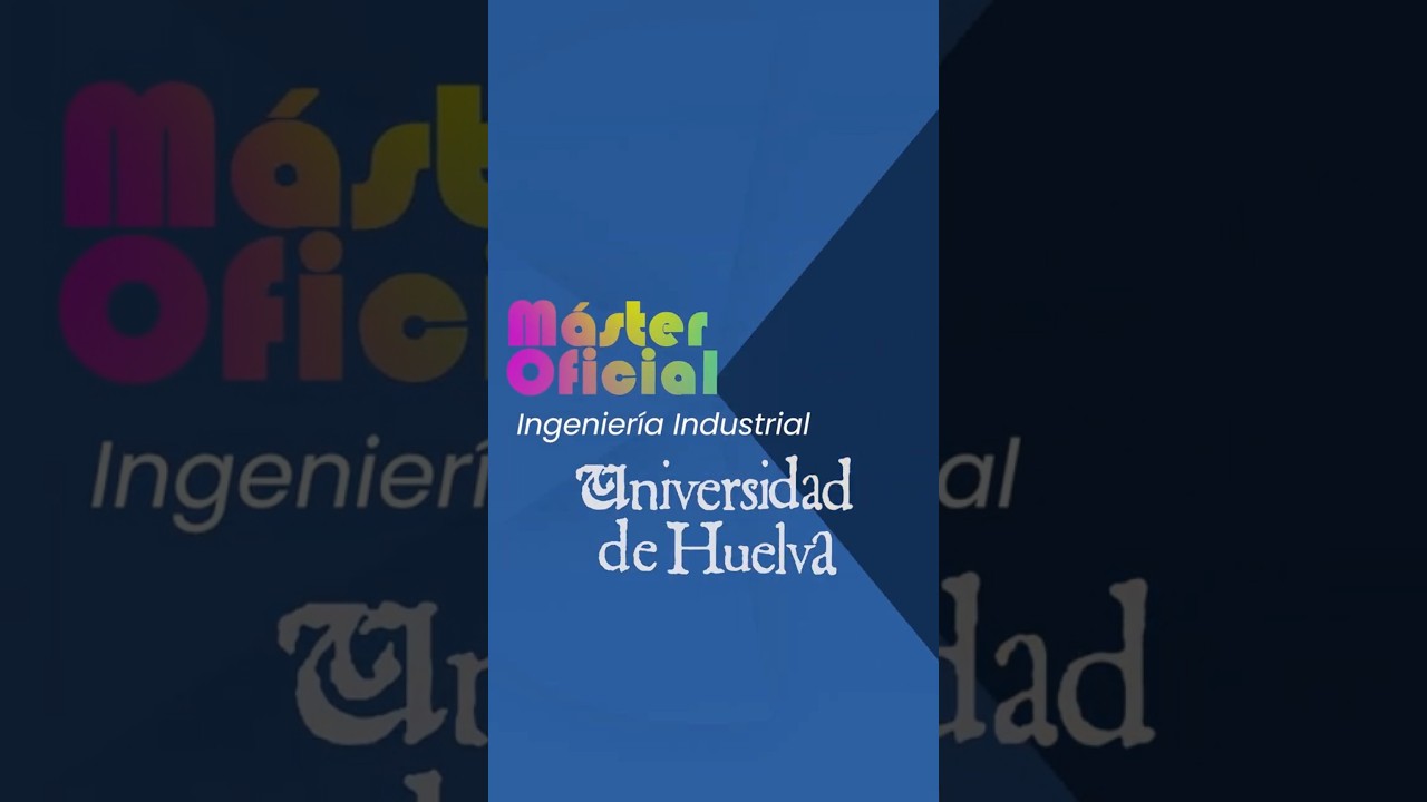 Máster Oficial en Ingeniería Industrial