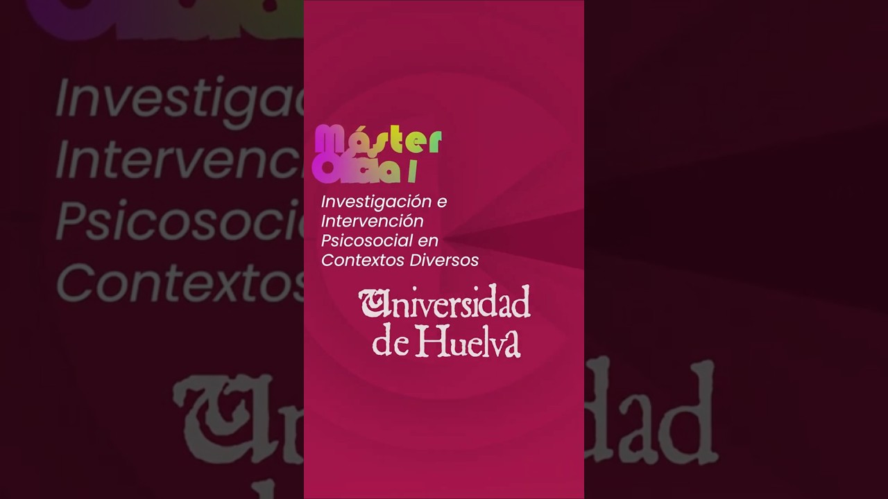 Máster Oficial en Investigación e Intervención Psicosocial en Contextos Diversos