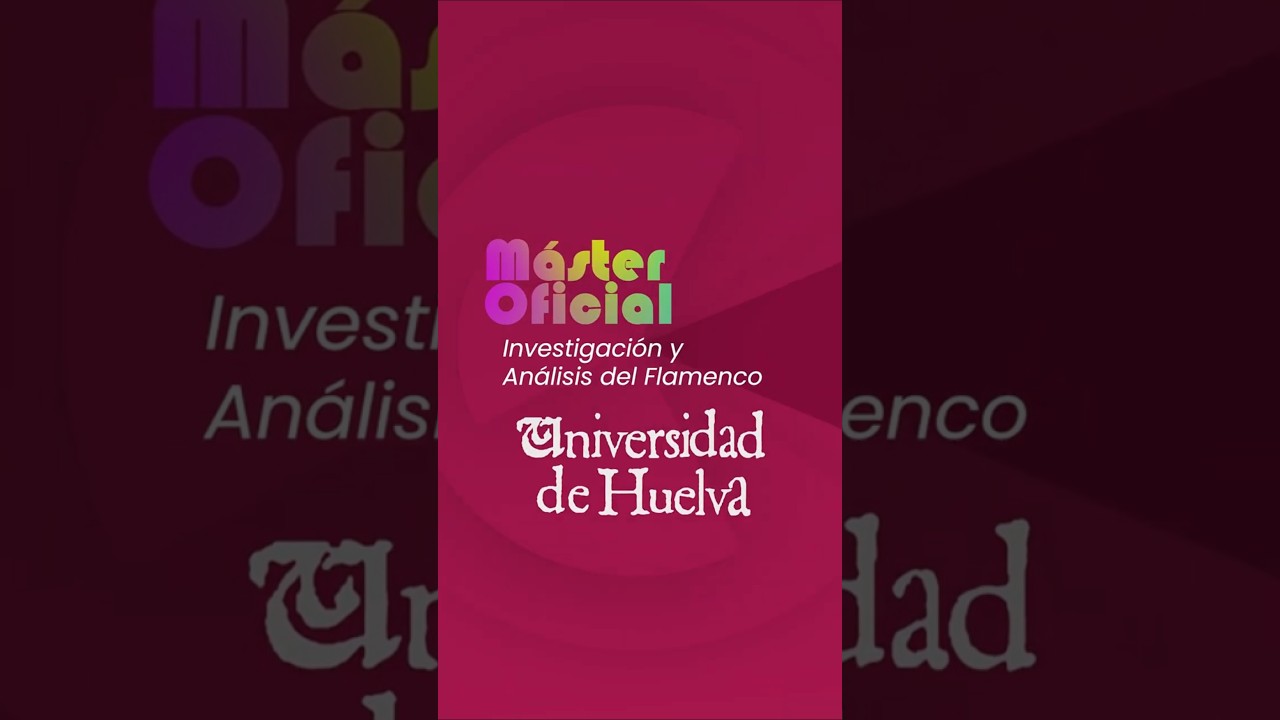 Máster Oficial en Investigación y Análisis del Flamenco