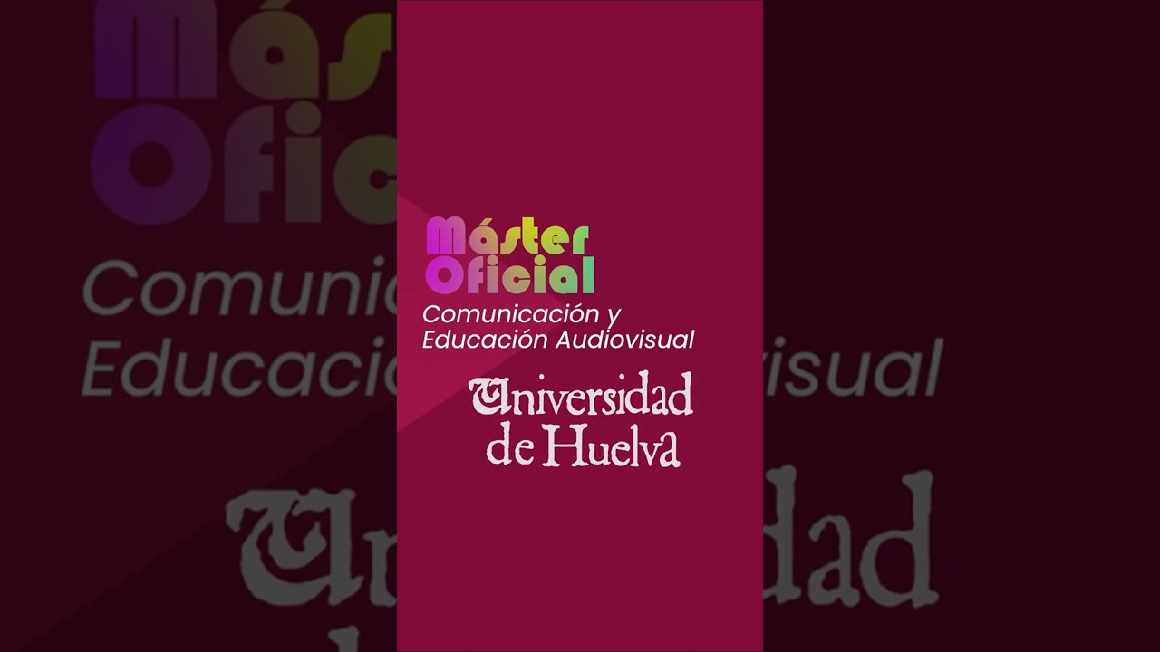 Máster Oficial en Comunicación y Educación Audiovisual