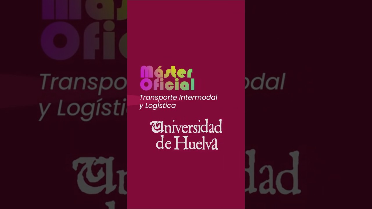 Máster Oficial en Transporte Intermodal y Logística